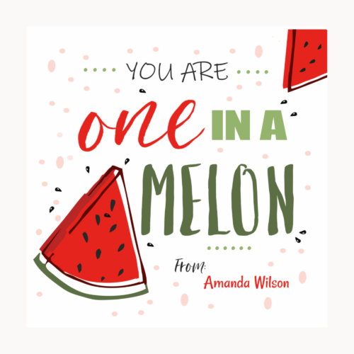 appreciation card one in a melon (printable)